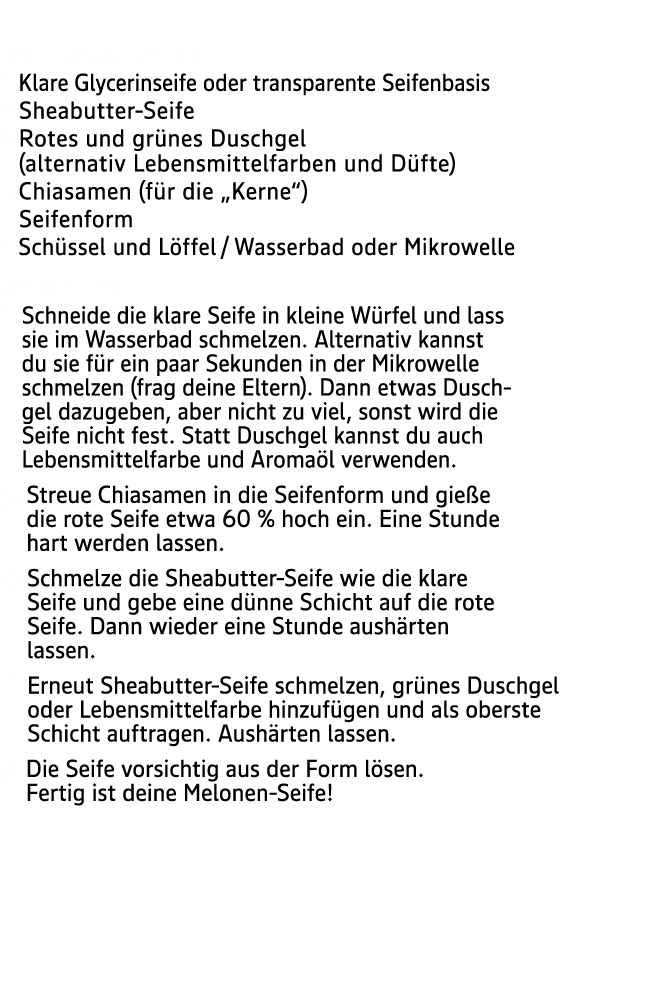  Das brauchst du: ˙ Klare Glycerinseife oder transparente Seifenbasis ˙ Sheabutter Seife ˙ Rotes und gr nes Duschgel ...